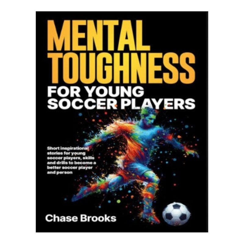 Mental Toughness For Young Soccer Players